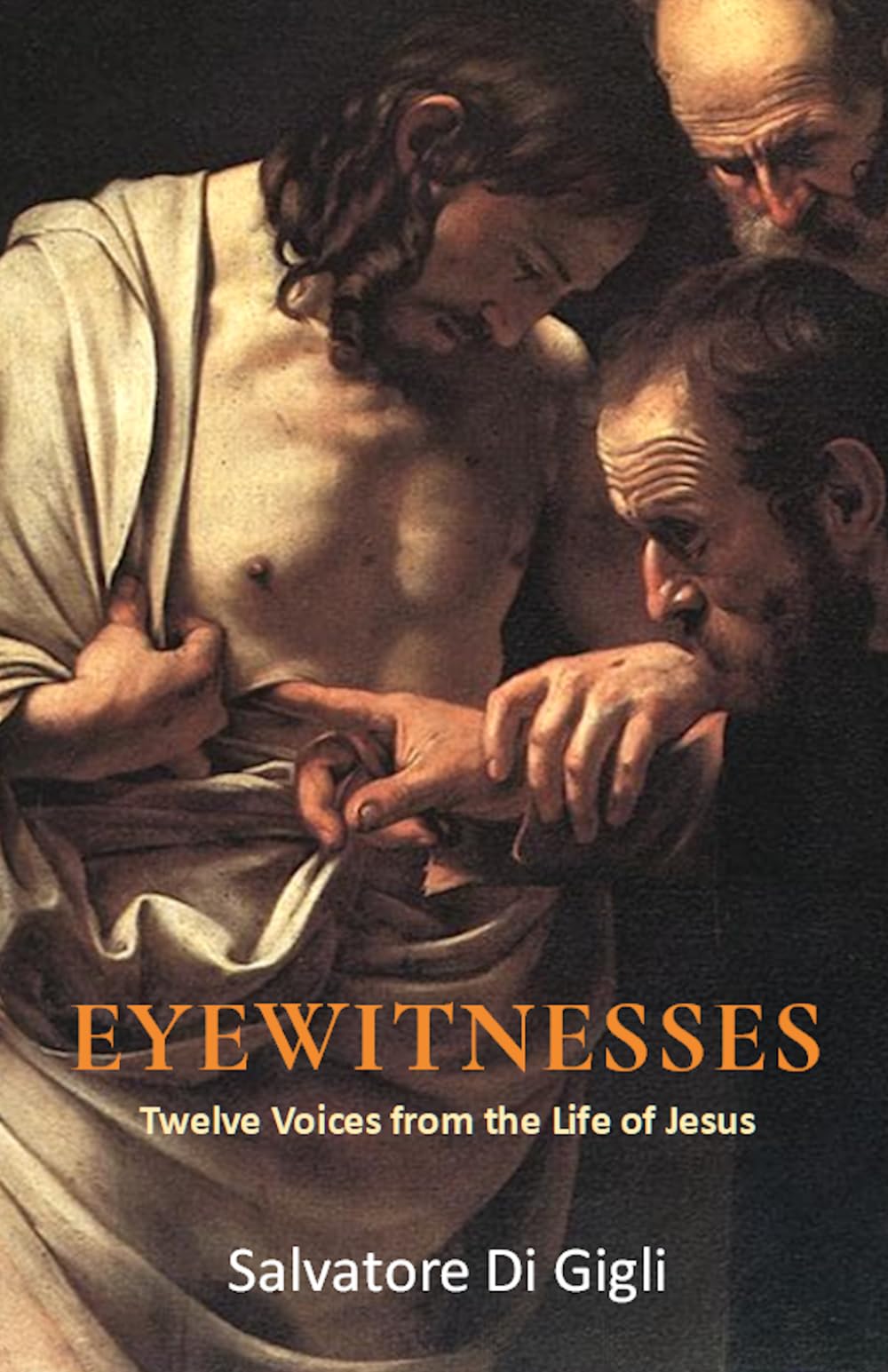 EYEWITNESSES: Twelve Voices from the Life of Jesus