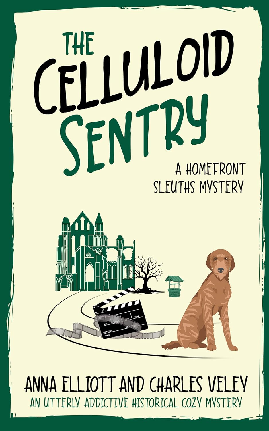 The Celluloid Sentry: A Homefront Sleuths Mystery (The Homefront Sleuths Cozy Mystery Series Book 10)