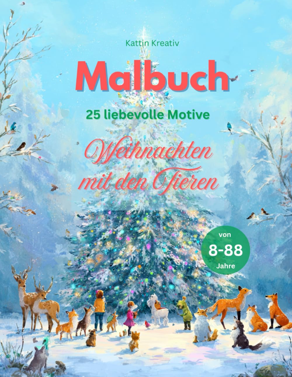 Malbuch - Weihnachten mit den Tieren: 25 liebevolle Motive