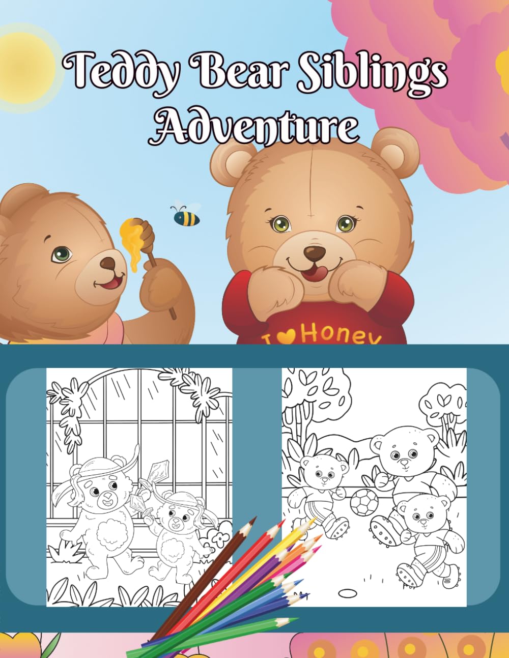 Teddy Bear Siblings Adventure: Enjoy hours of Whimsical Family Fun for Siblings and Adult Who Love to Color
