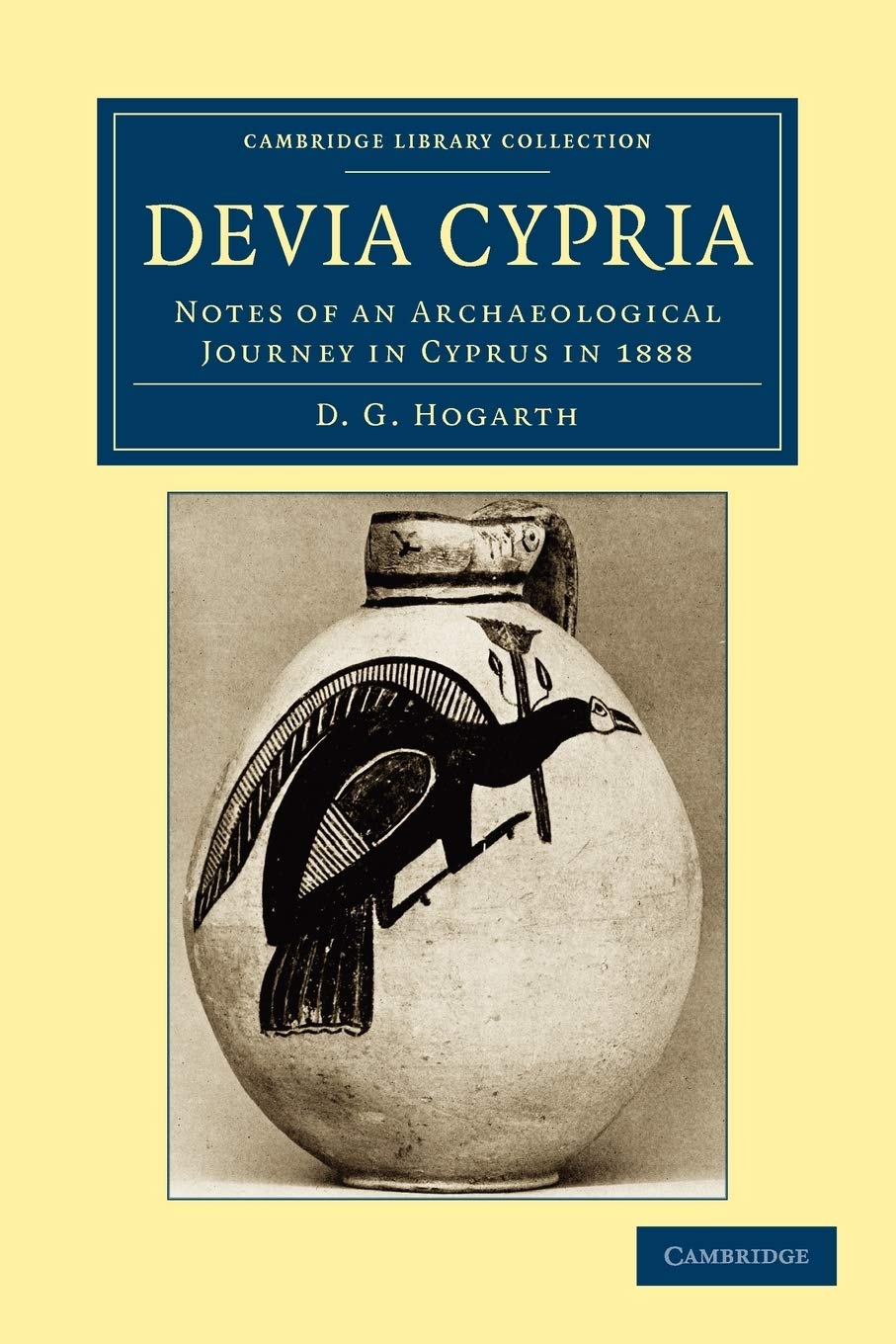 Devia Cypria: Notes of an Archaeological Journey in Cyprus in 1888 (Cambridge Library Collection - Archaeology)