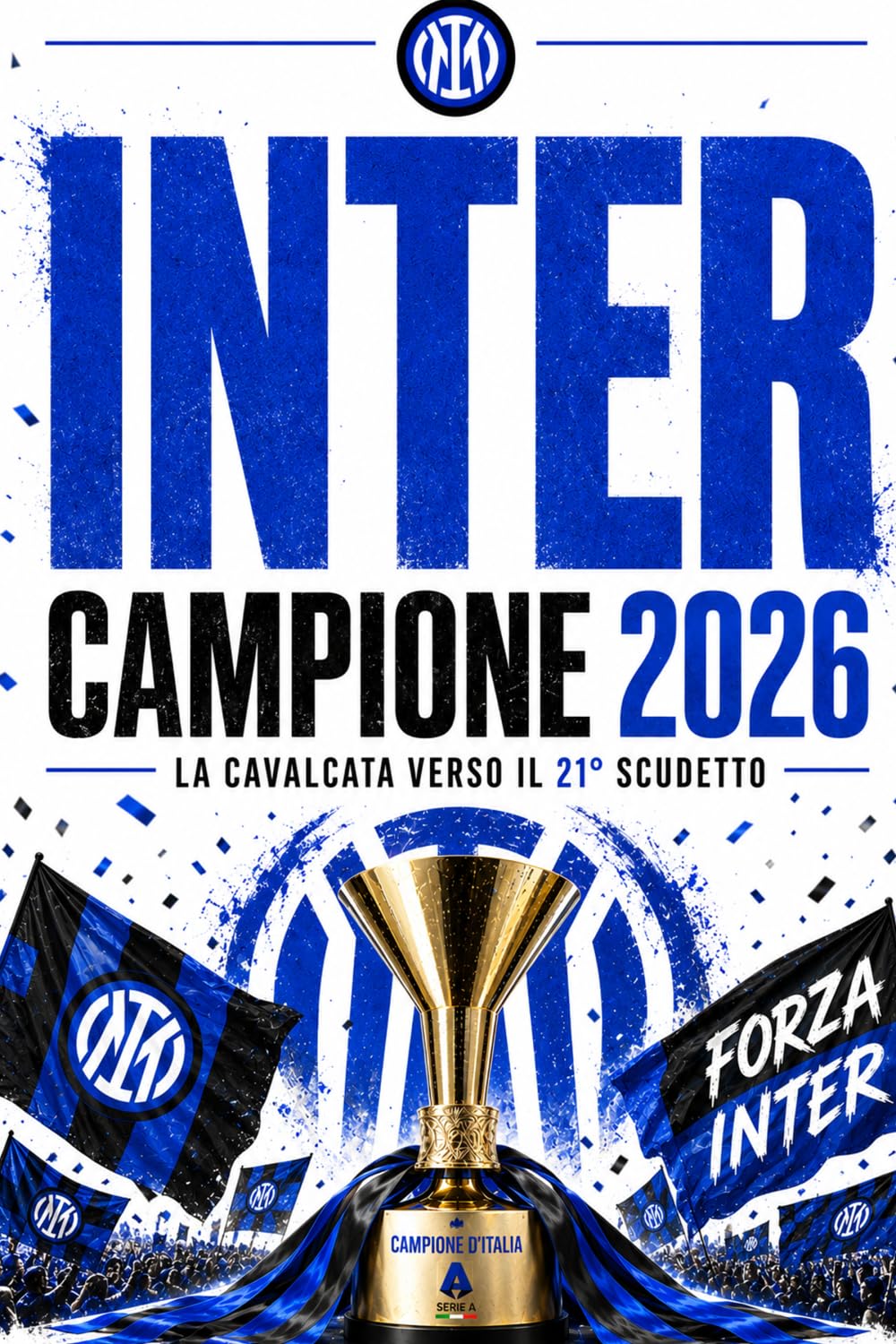 INTER CAMPIONE 2026: La Cavalcata Verso il 21° Scudetto (CALCIO ITALIANO)