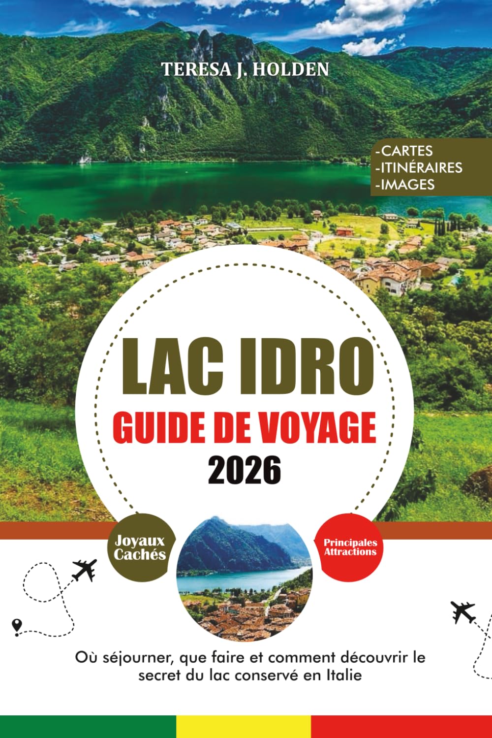 GUIDE DE VOYAGE LAC IDRO 2026: Où séjourner, que faire et comment découvrir le secret du lac conservé en Italie