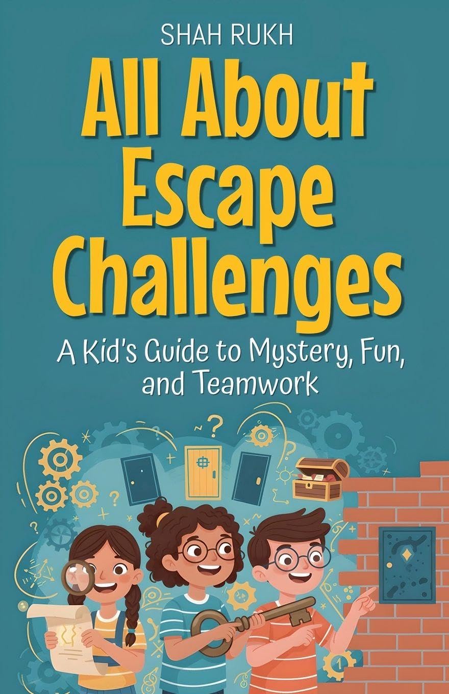 All About Escape Challenges: A Kid's Guide to Mystery, Fun, and Teamwork: 18 (Illustrated Books for Kids)