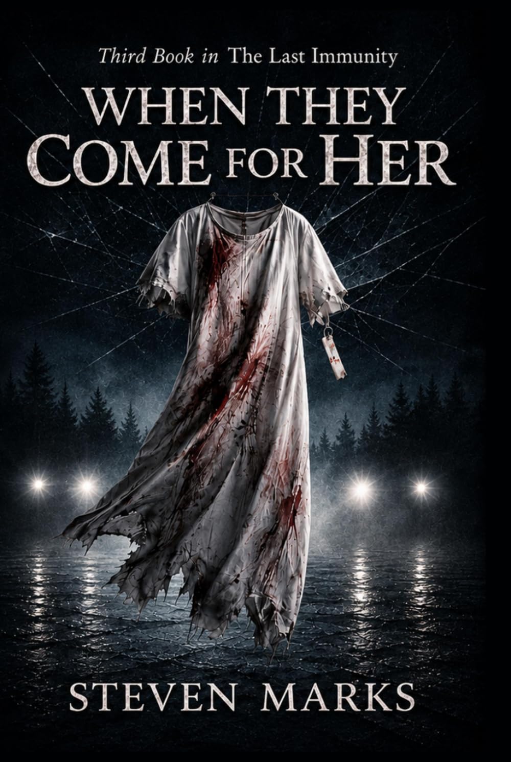 WHEN THEY COME FOR HER: A Last Immunity Thriller – Book 3