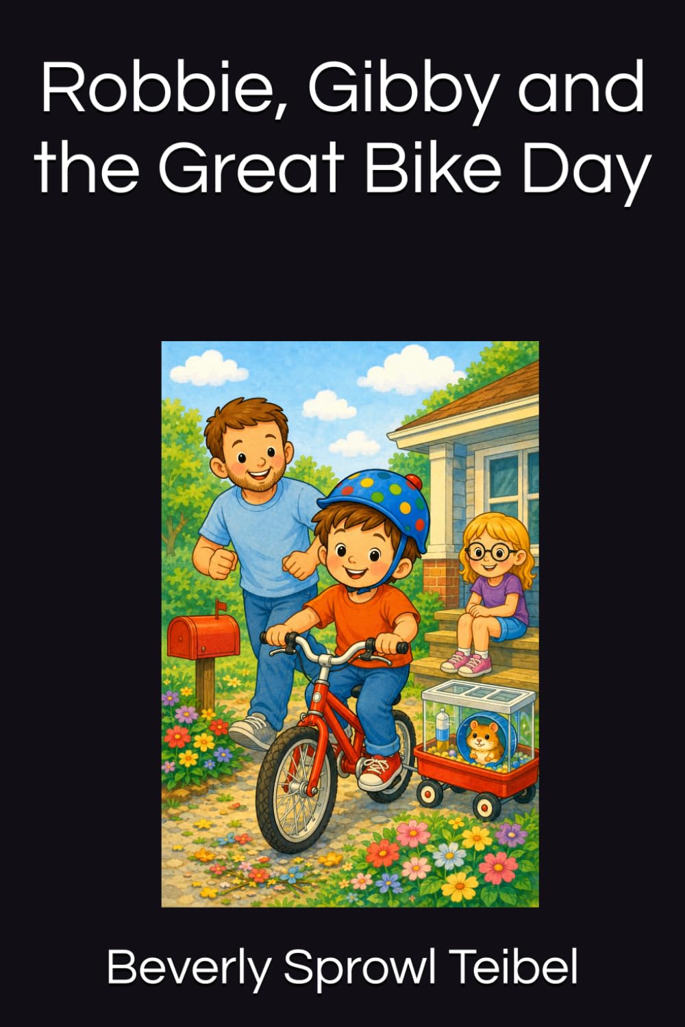 Robbie, Gibby and the Great Bike Day (Adventures of Robbie & Gibby)