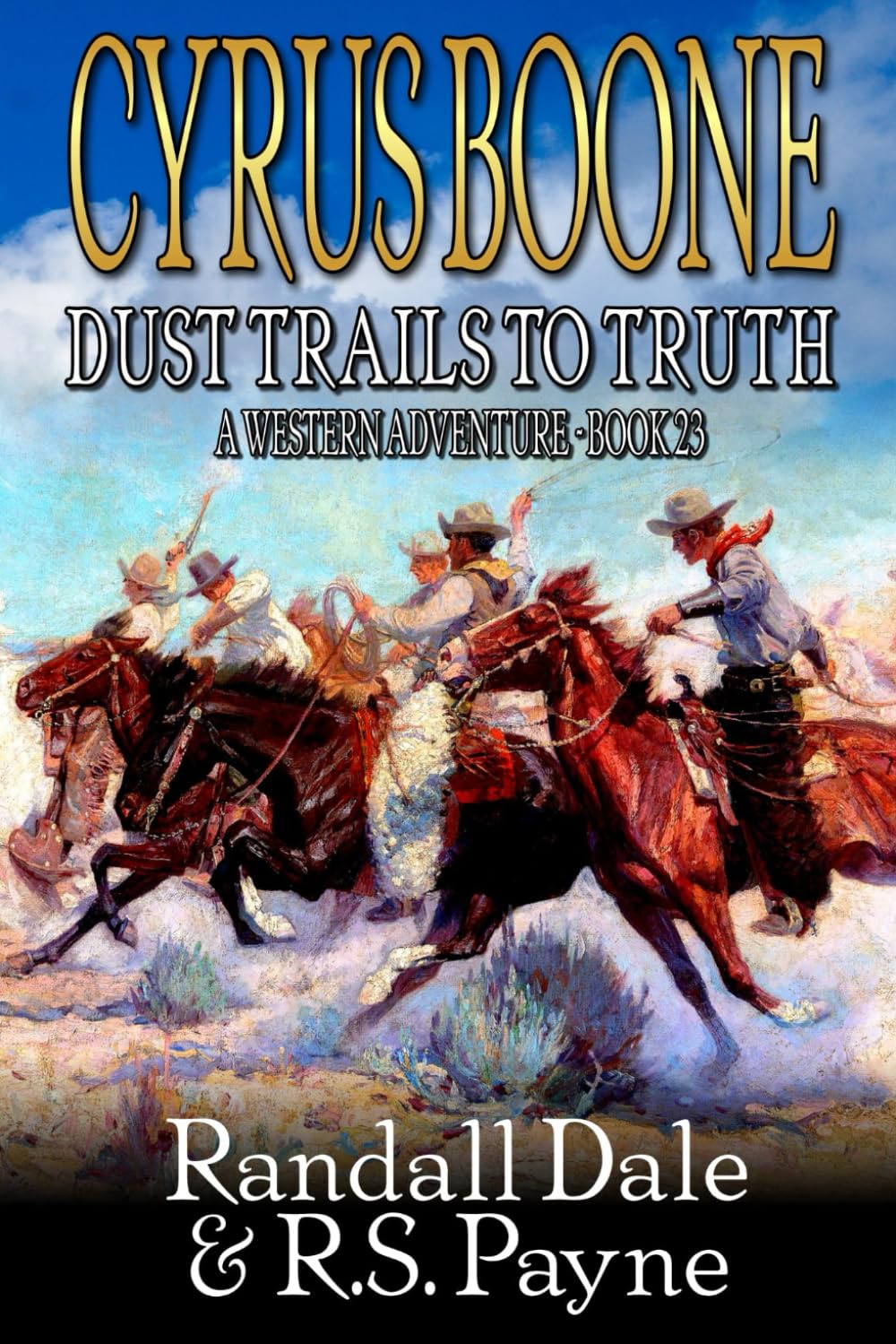 Cyrus Boone: Dust Trails To Truth: A Western Adventure (A Reno Gates Western)