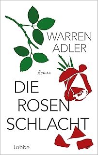 Die Rosenschlacht: Roman | Das Buch zum Film mit Olivia Colman und Benedict Cumberbatch (German Edition)