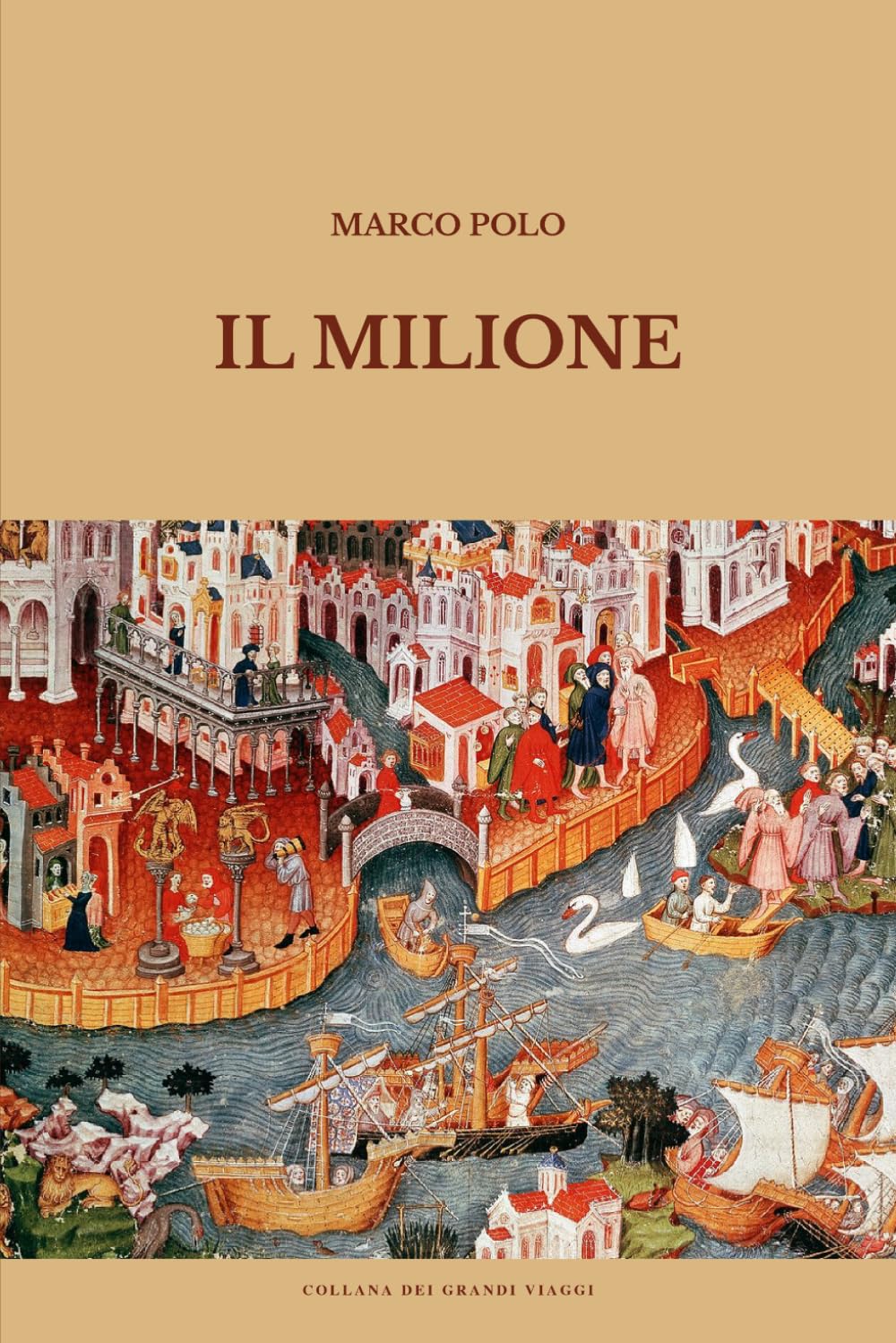 Il Milione: Testo integrale, redazione italiana trecentesca