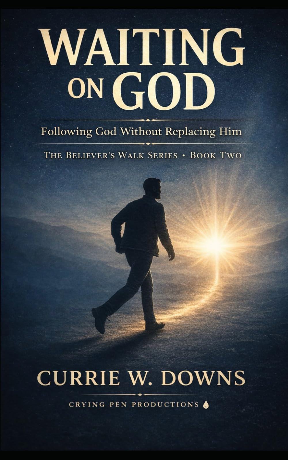 Waiting On God: 2 (The Believer's Walk)
