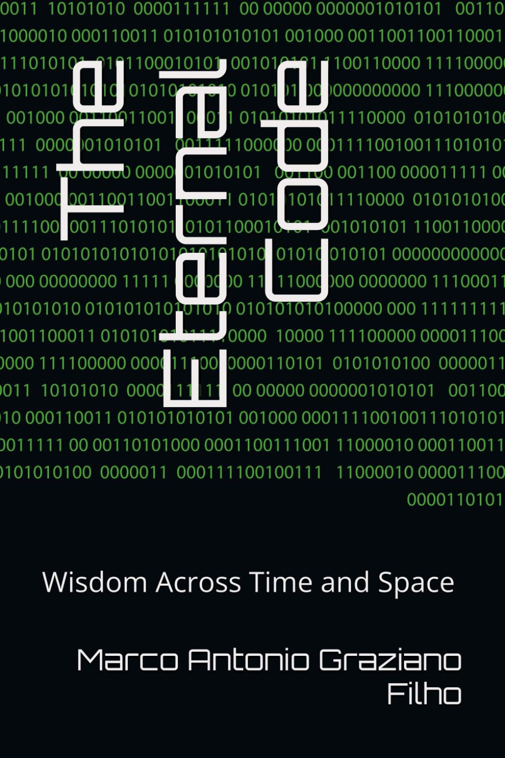 The Eternal Code: Wisdom Across Time and Space