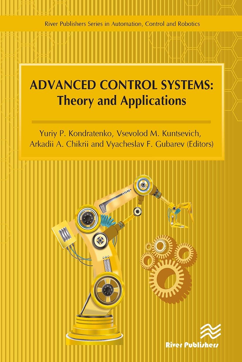 Advanced Control Systems: Theory and Applications: Kondratenko, Yuriy P ...