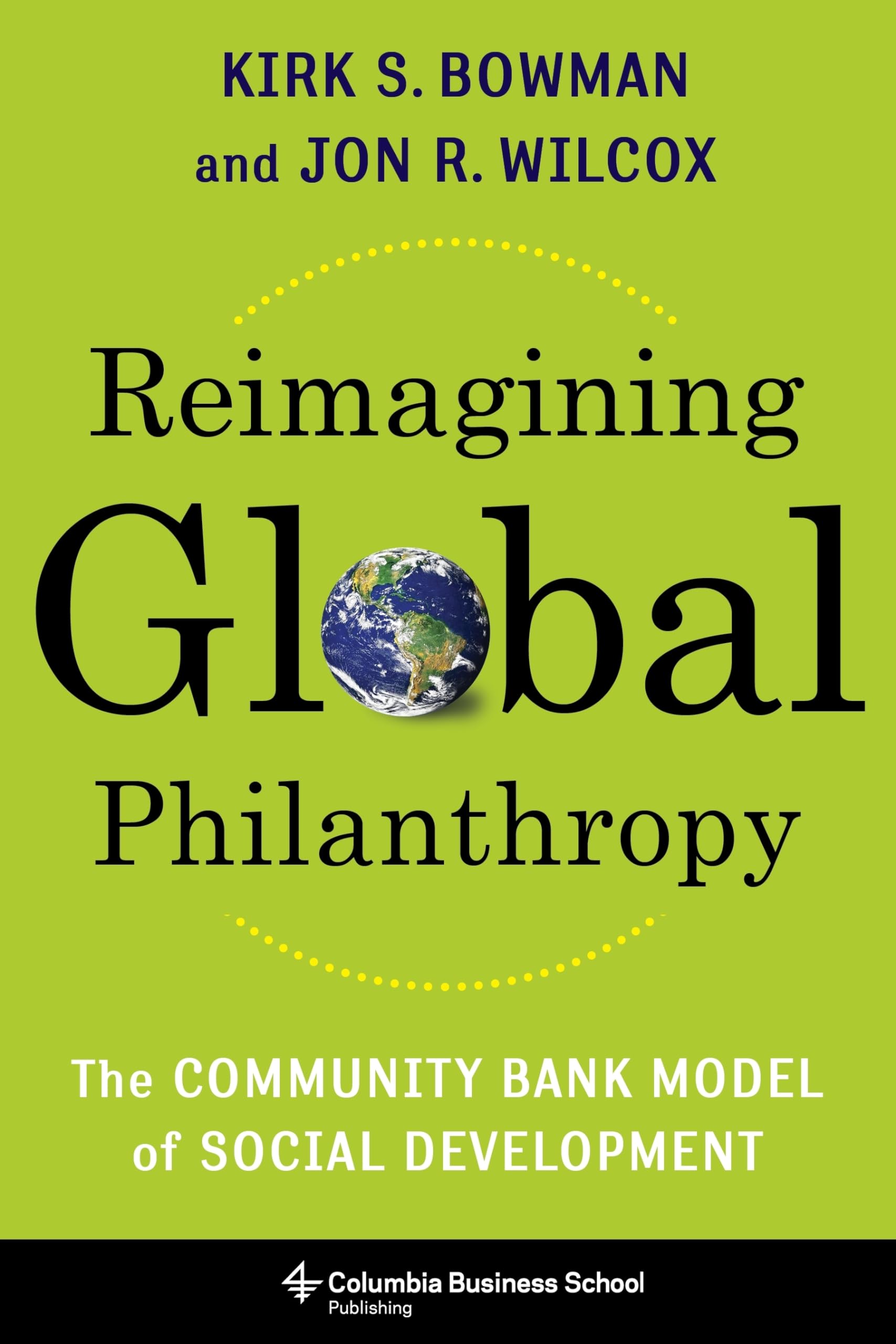 Buy Reimagining Global Philanthropy: The Community Bank Model of Social Development — BookShops.in