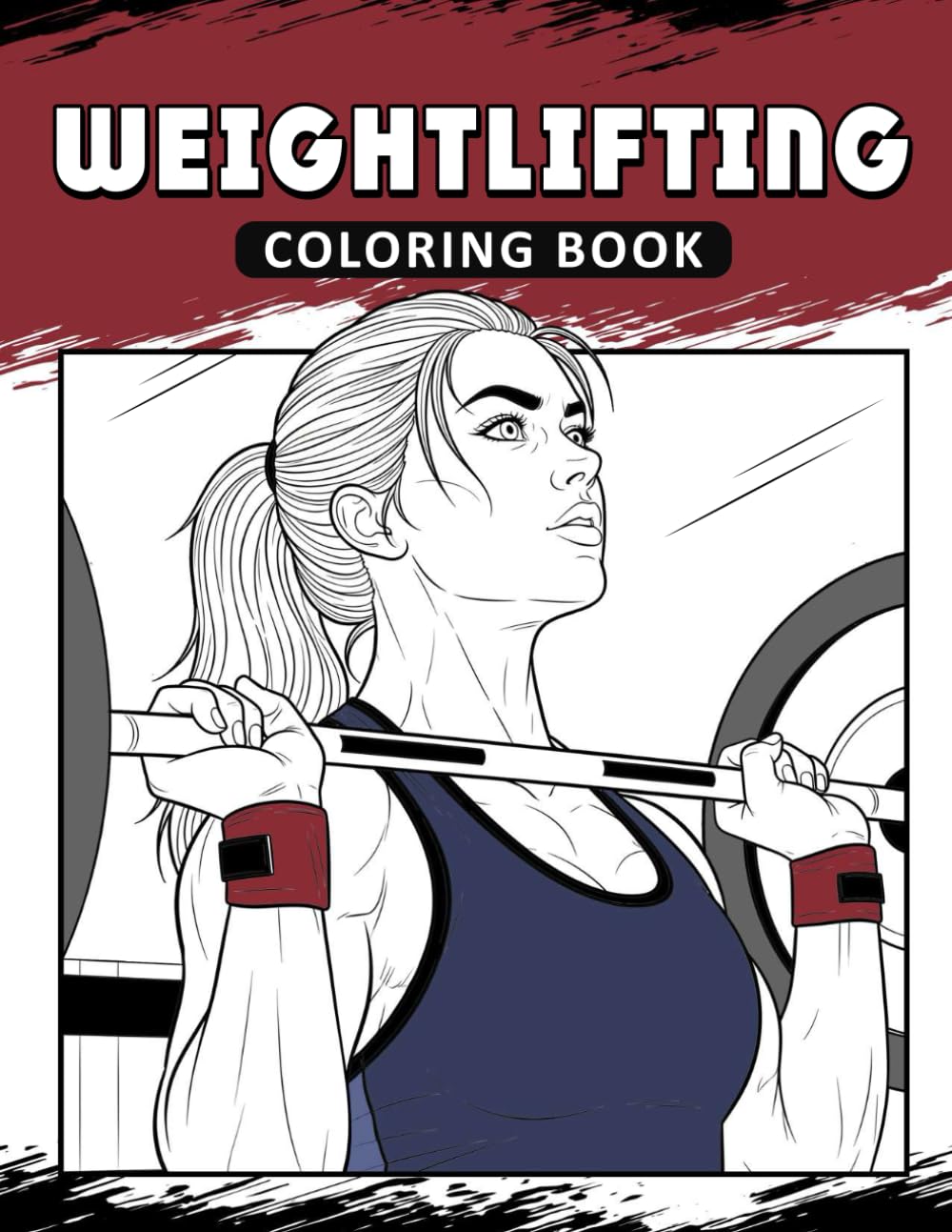 Weightlifting Coloring Book: The Activity Book for Weightlifting Lovers
