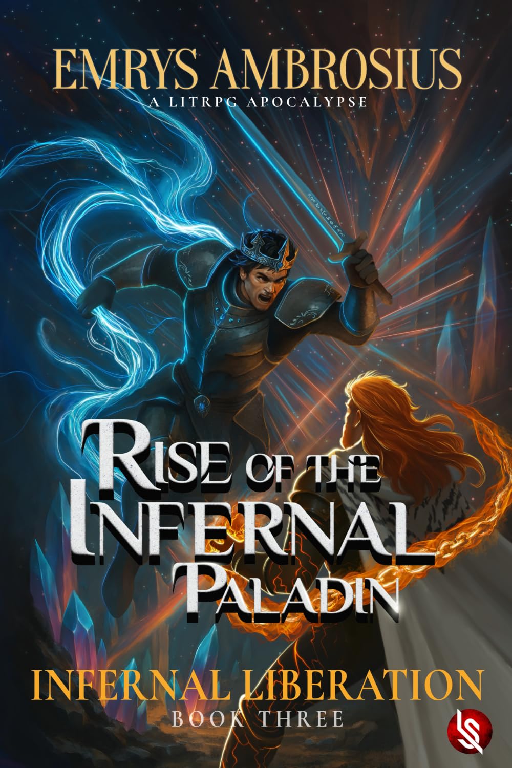 Rise of The Infernal Paladin: Infernal Liberation (Rise of The Infernal Paladin - A LitRPG Apocalypse Adventure)