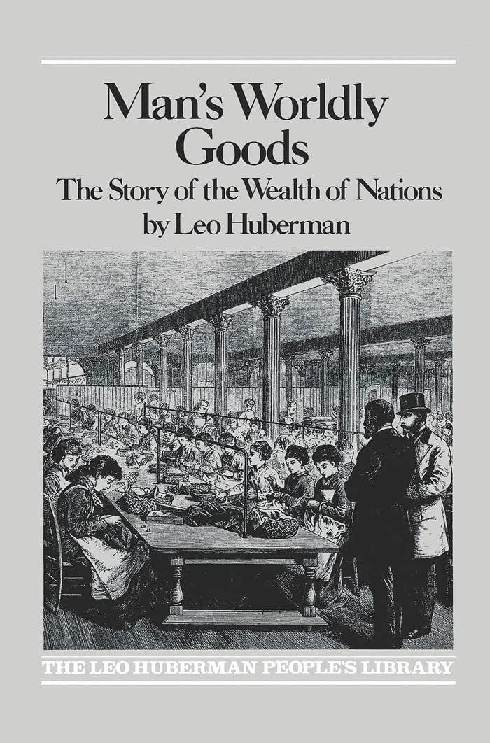 Man's Worldly Goods : The Story of the Wealth of Nations