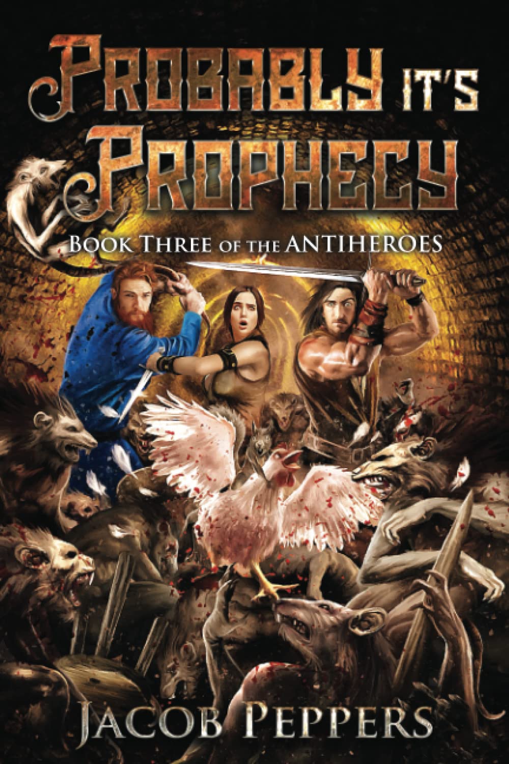 Probably it's Prophecy: 3 (The Antiheroes)