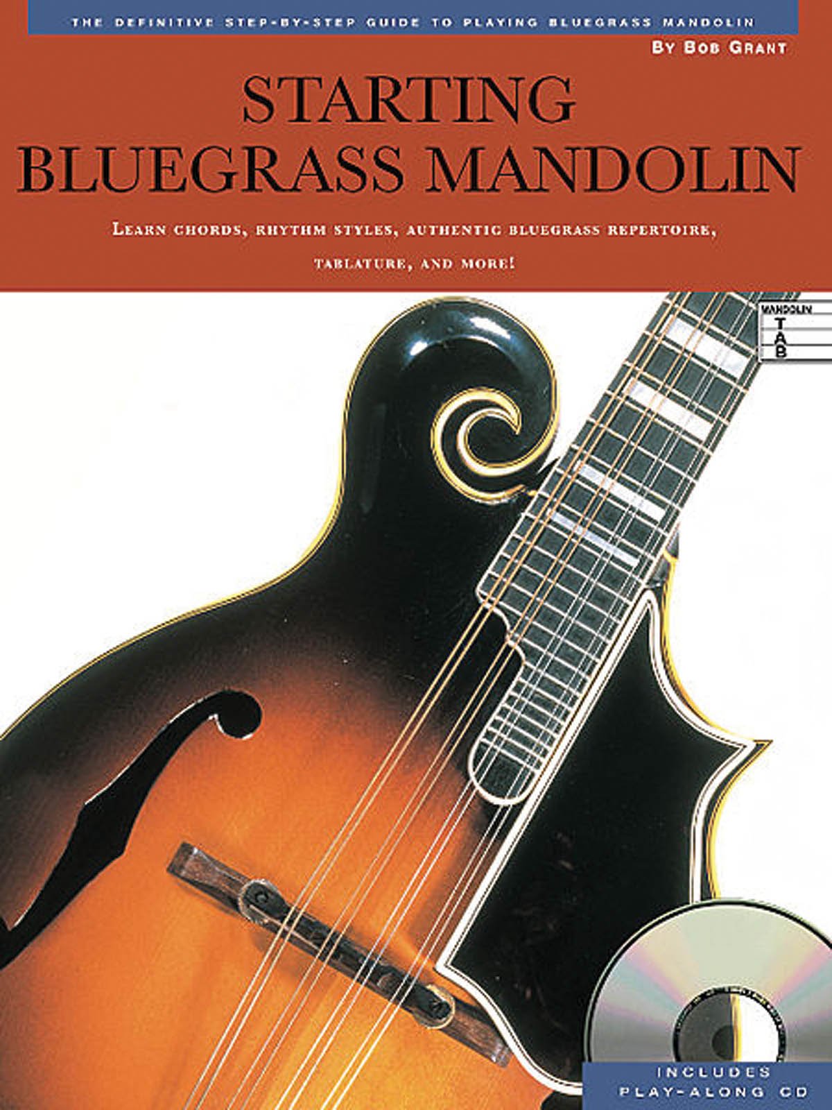 Starting Bluegrass Mandolin: The Definitive Step-By-Step Guide to Playing Bluegrass Mandolin