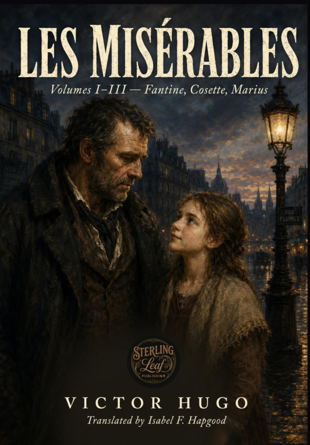 LES MISÉRABLES: VOLUMES I–III — FANTINE, COSETTE, MARIUS