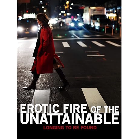 Showtime After Dark: Erotic Fire of The Unattainable