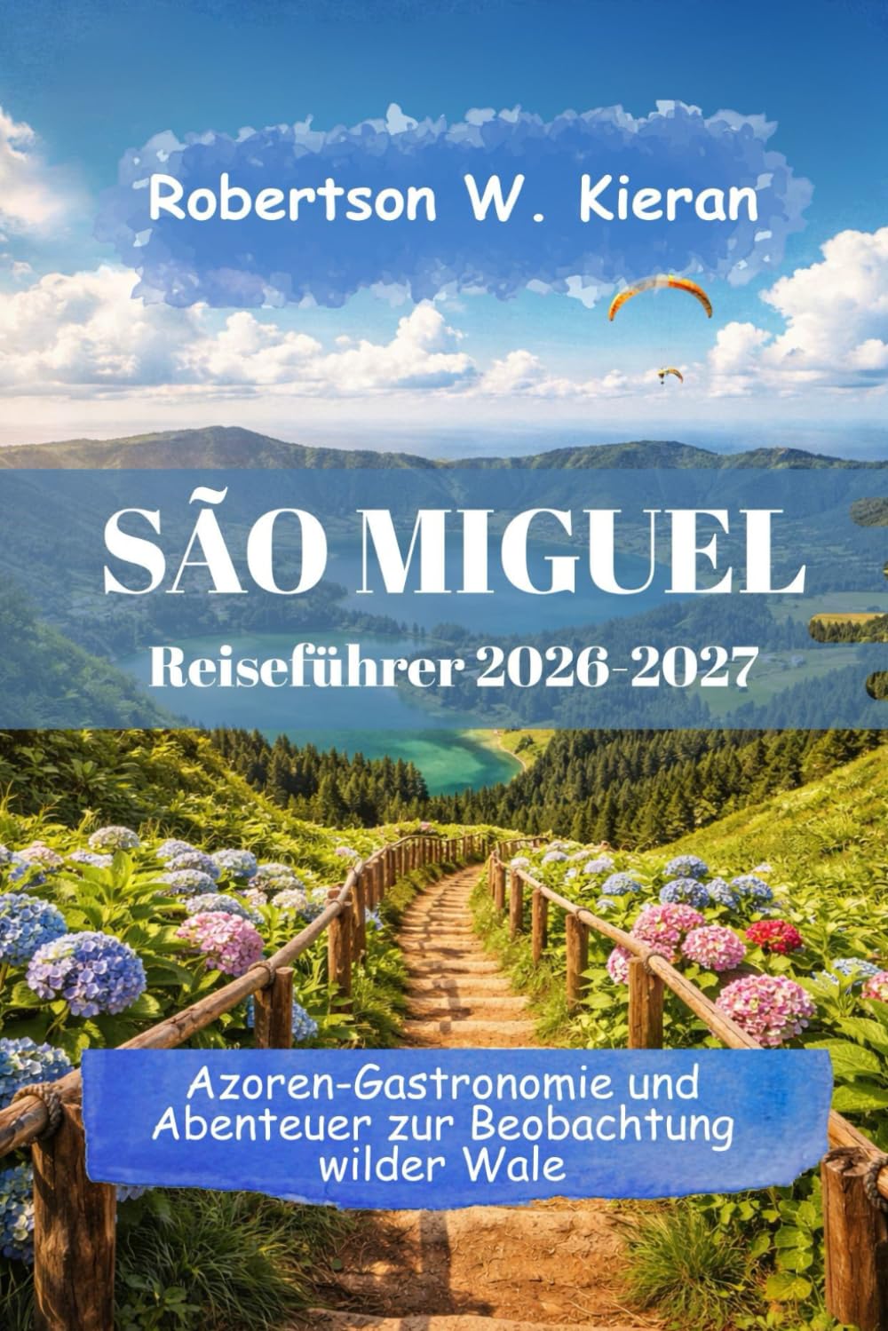 São Miguel Reiseführer 2026-2027
