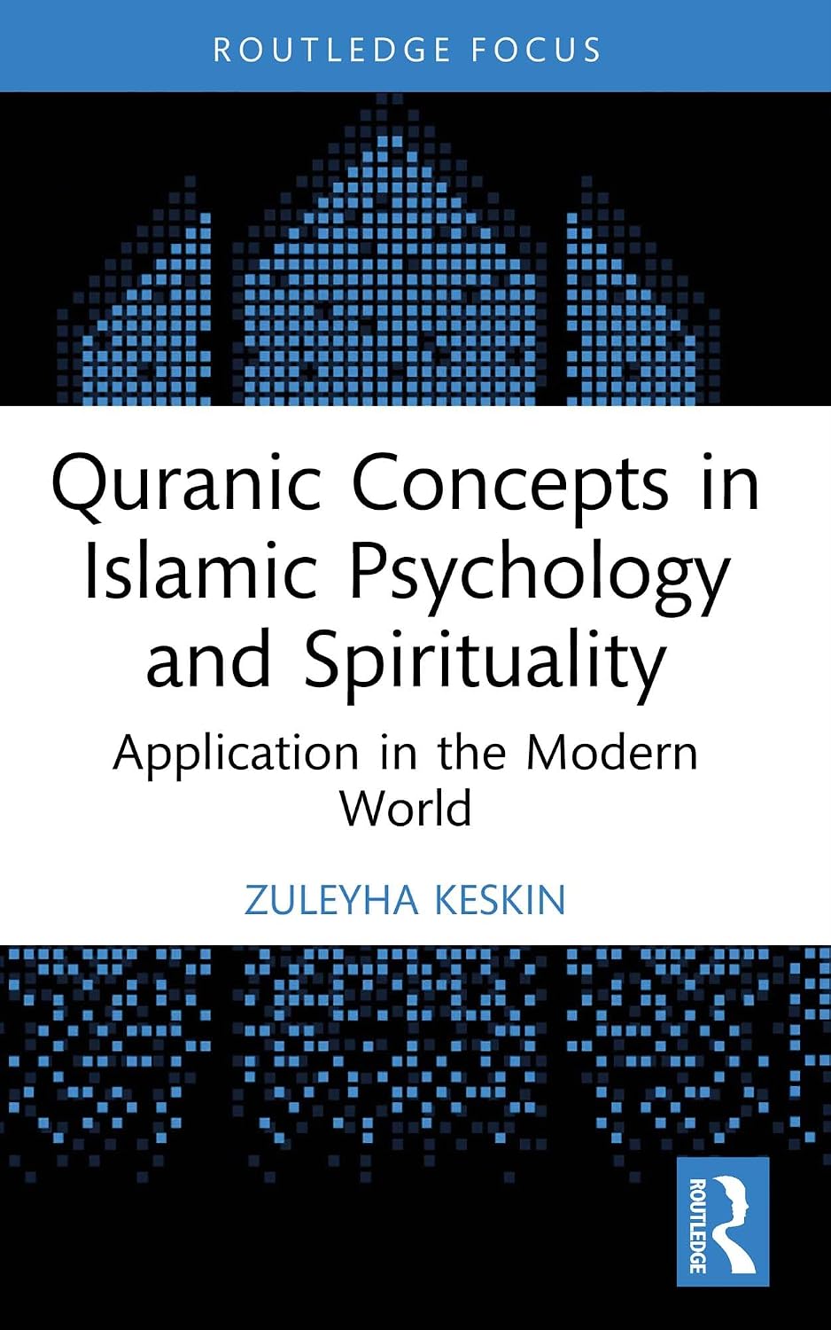 Quranic Concepts in Islamic Psychology and Spirituality: Application in the Modern World (Islamic Psychology and Psychotherapy)      1st Edition, Kindle Edition