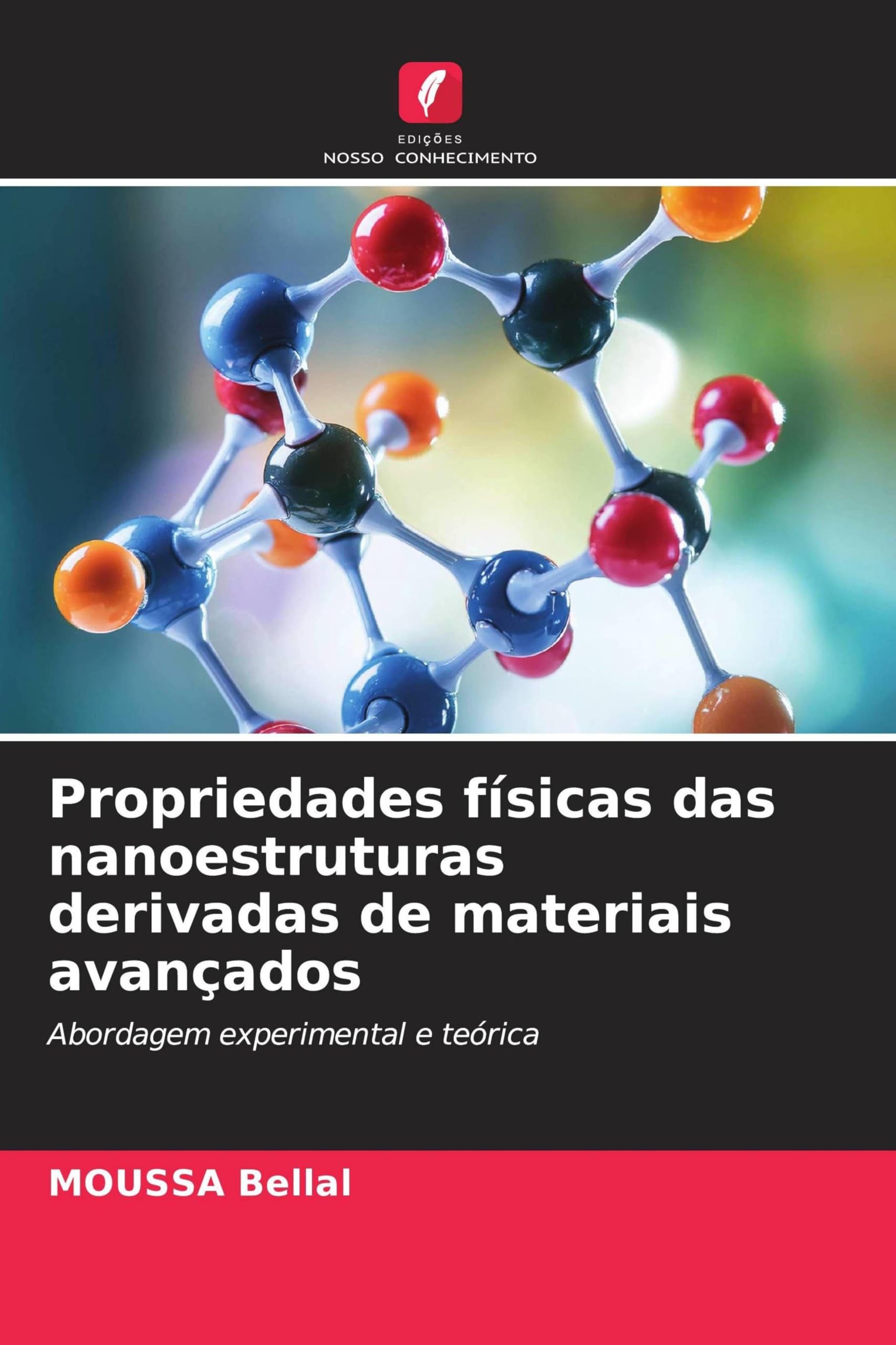Propriedades físicas das nanoestruturas derivadas de materiais avançados: Abordagem experimental e teórica