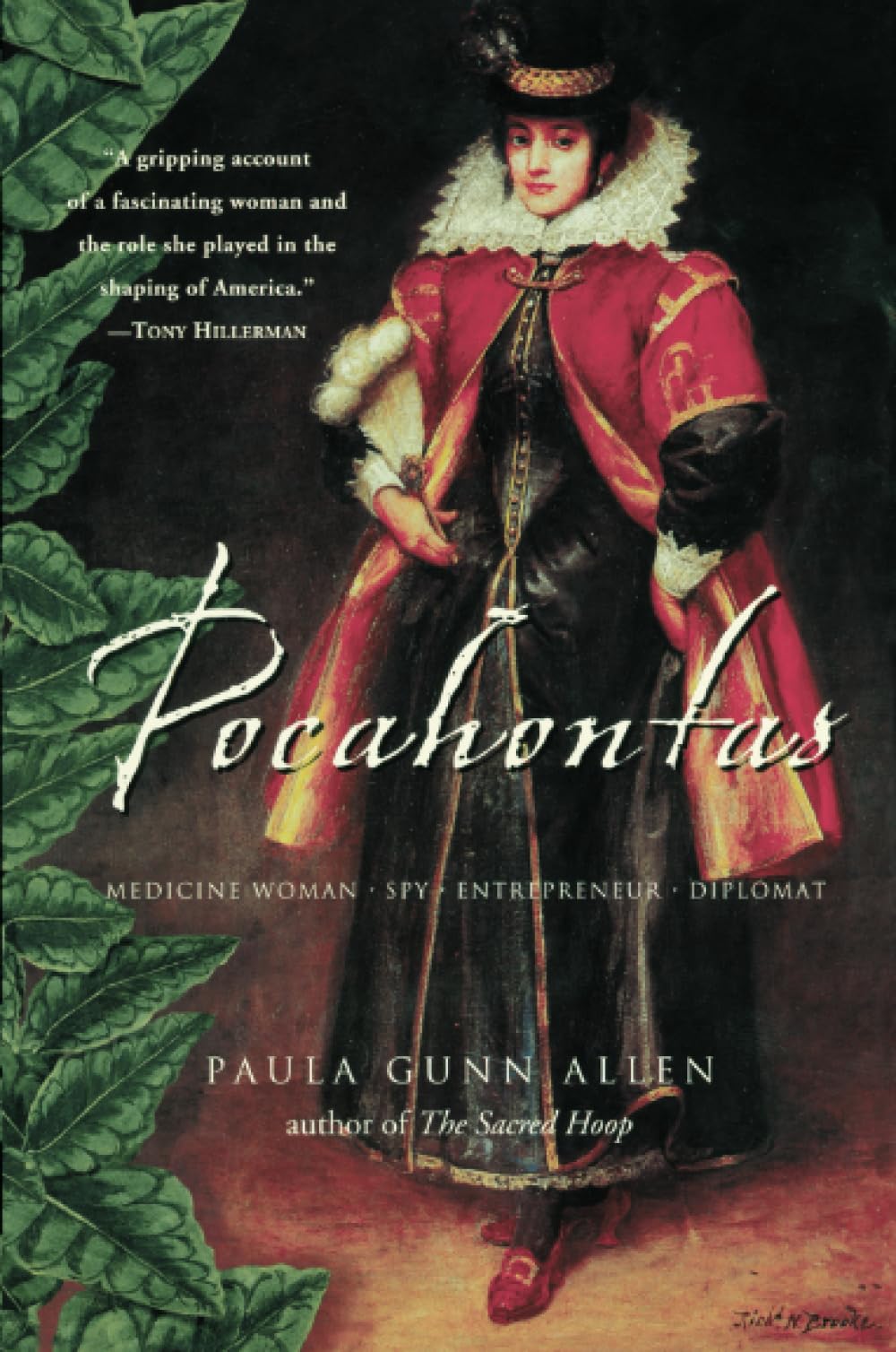 Pocahontas: Medicine Woman, Spy, Entrepreneur, Diplomat – An Extraordinary Biography from a Native American Perspective