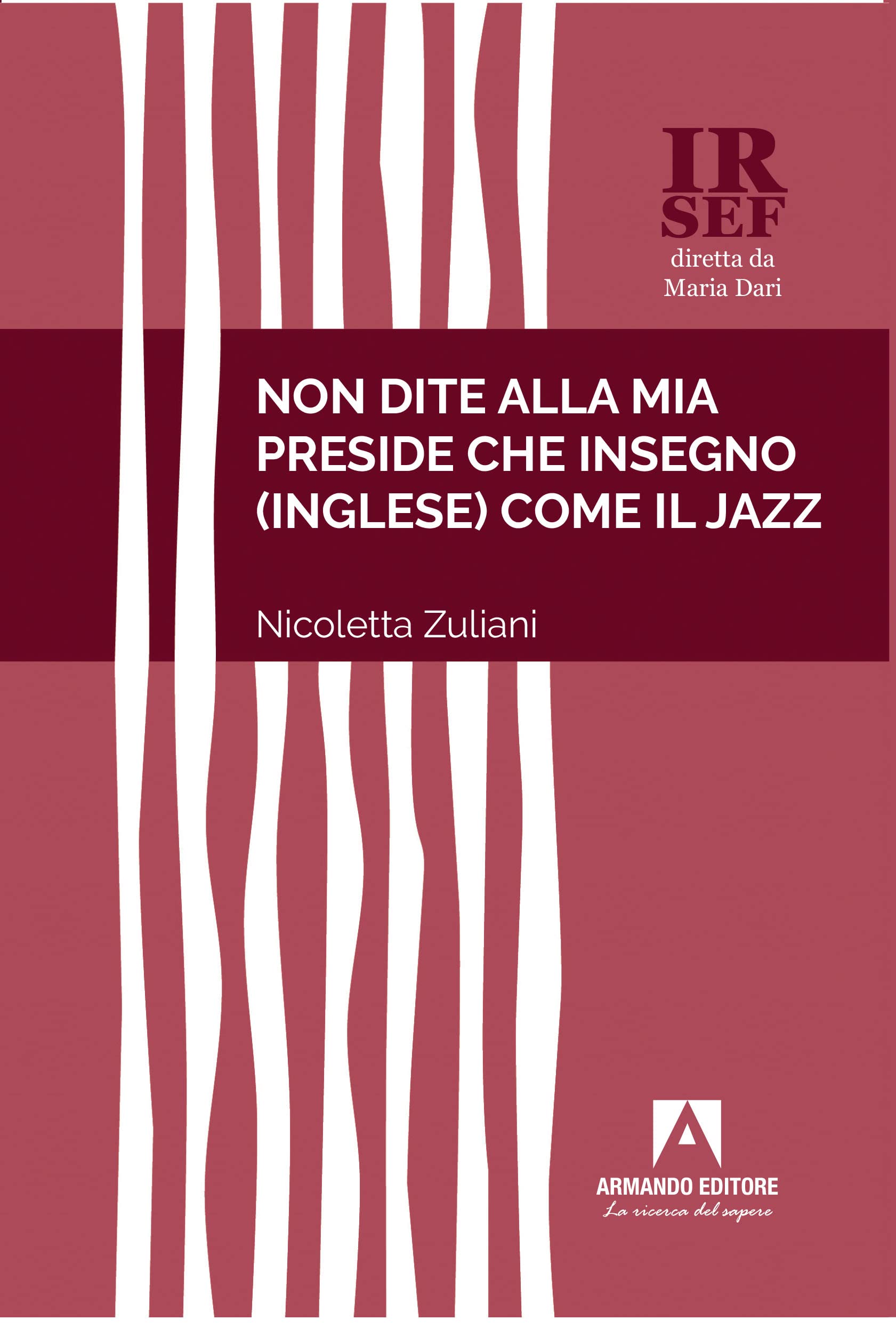 Non Dite Alla Mia Preside Che Insegno (Inglese) Come Il Jazz - 4