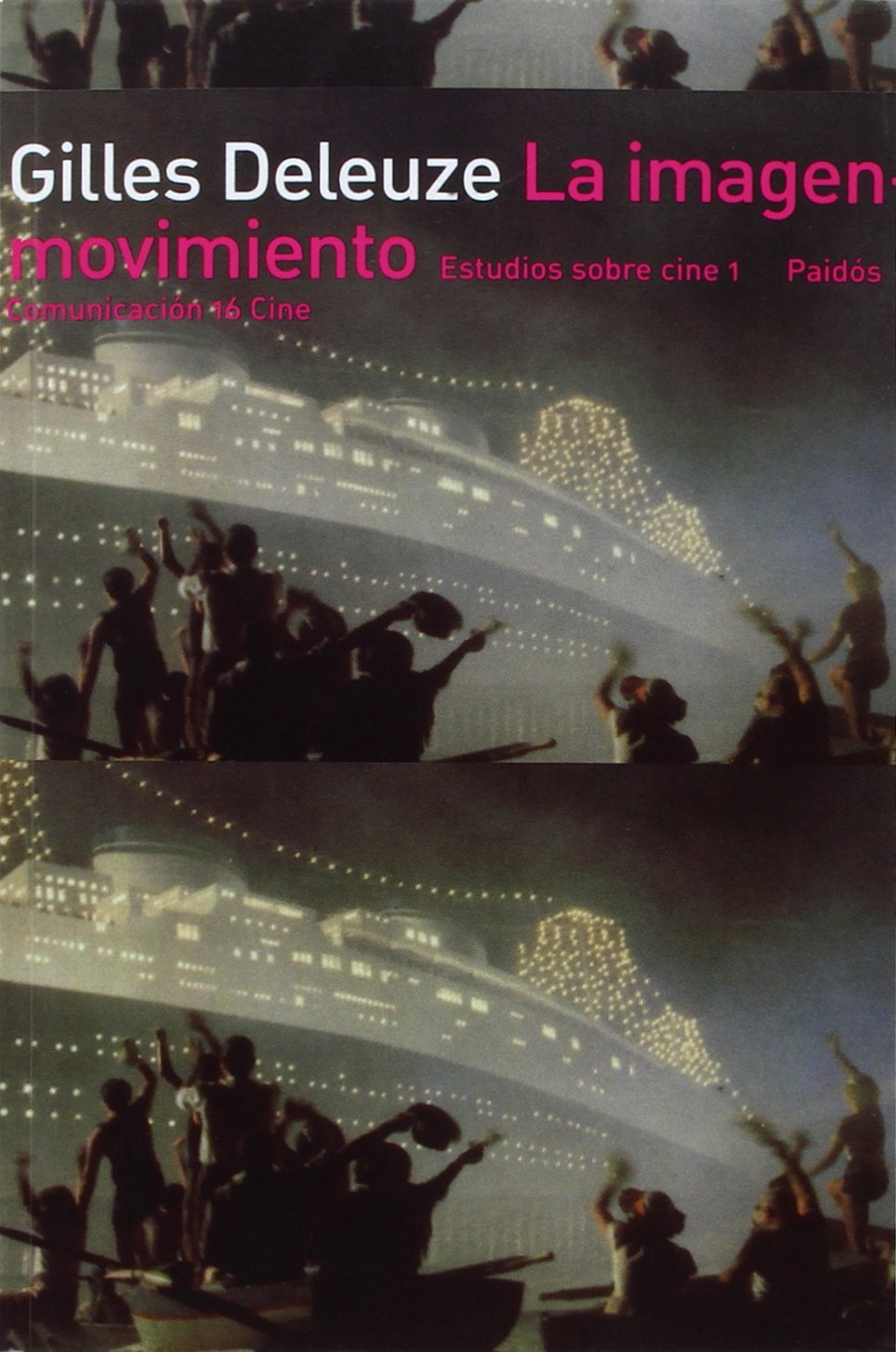 La imagen-movimiento: Estudios sobre cine 1: 16 (Comunicación Cine)