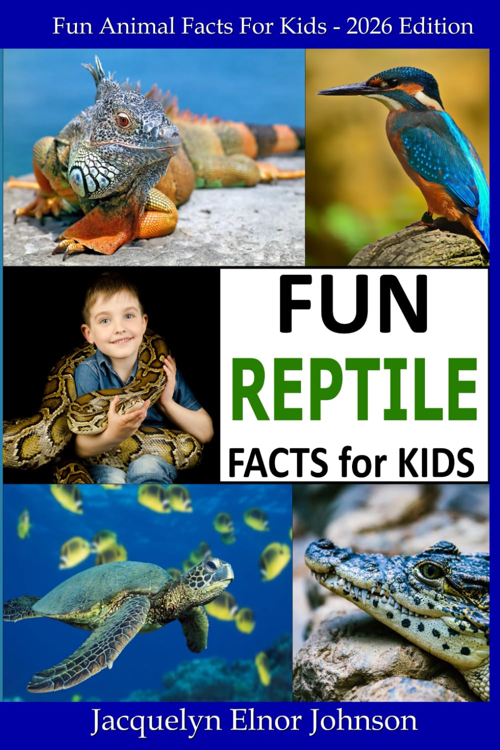 Fun Reptile Facts for Kids 9 - 12: Volume 4 (Fun Animal Facts for Kids)