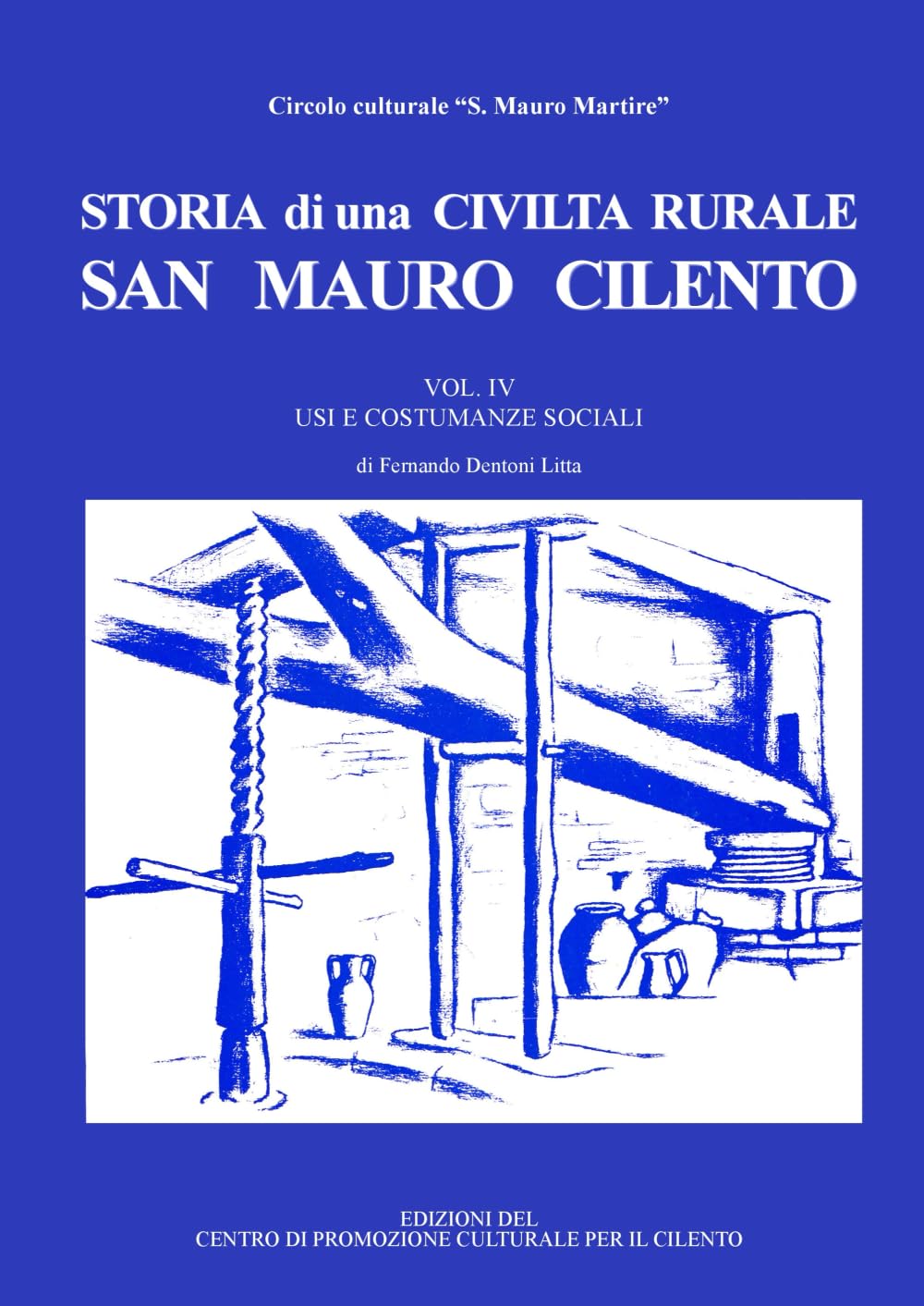 STORIA DI UNA CIVILTA RURALE San Mauro Cilento: USI E COSTUMANZE SOCIALI