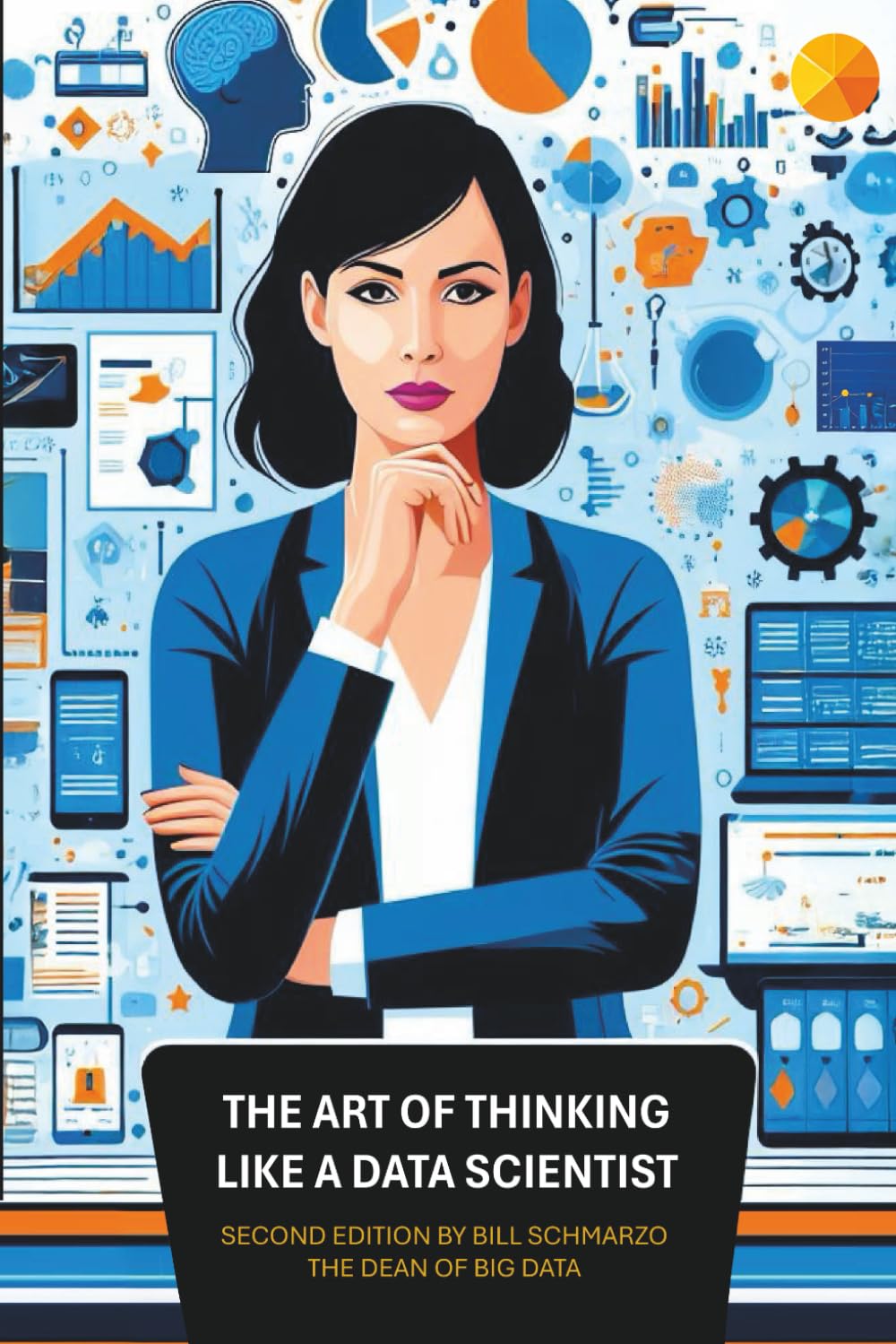 The Art of Thinking Like a Data Scientist - Second Edition