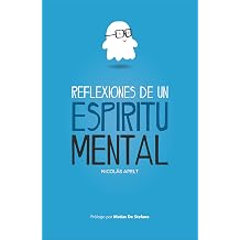 Reflexiones de un Espiritu Mental Spanish Edition