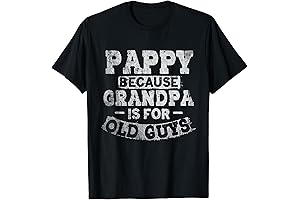 Pappy Because Grandpa Is For Old Guys: A Humorous Father's Day T-Shirt