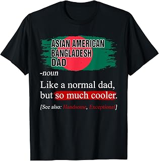 Bangladeshi Dad Definition Father's Day Bangladesh Flag Dad T-Shirt