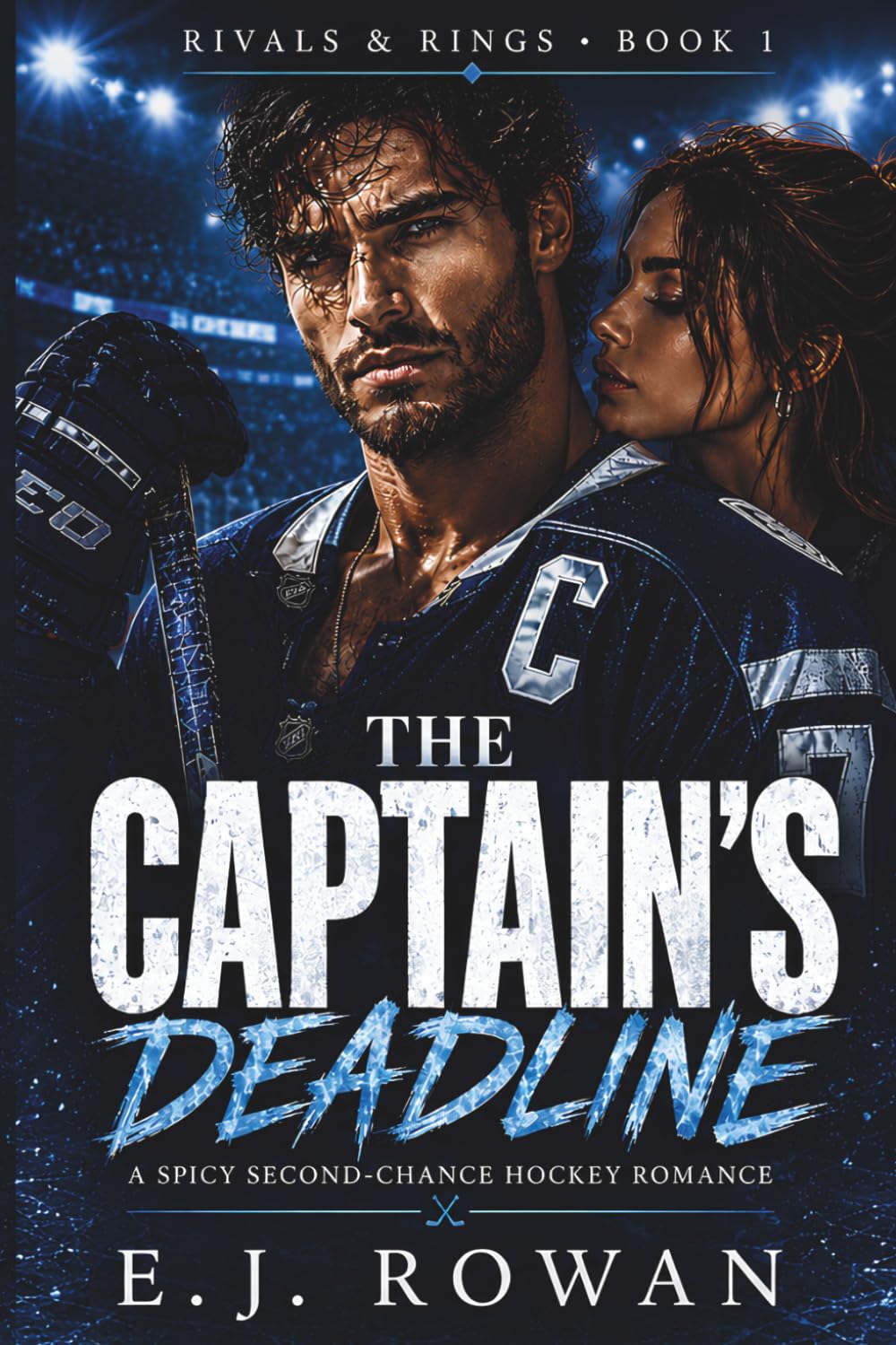 The Captain’s Deadline: A Spicy Second-Chance Hockey Romance (Rivals & RIngs)