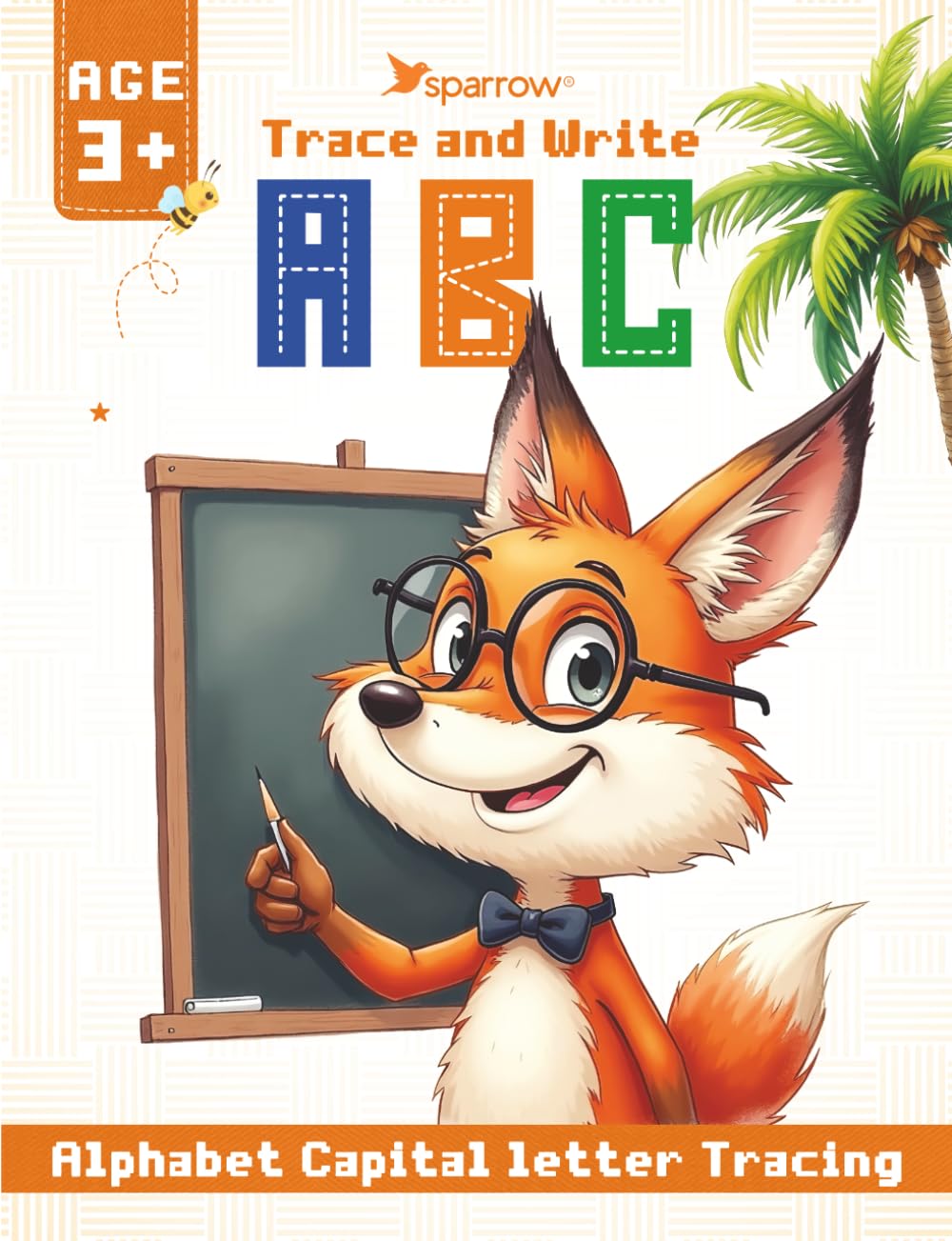 Trace and Write : Alphabet Capital Letter Tracing for Kids Ages 3-5: JUMBO Letters, Easy Tracing & Writing Practice for Beginners –Big, Bold Letters for Little Hands!