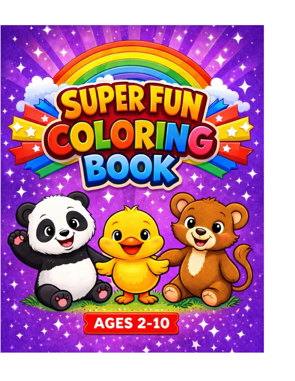 SUPER FUN COLORING BOOK: Fun, Easy Coloring Pages with Cute Animals for Early Learning and Creativity