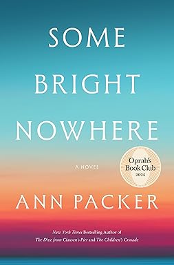 Some Bright Nowhere: Oprah s Book Club: A Novel Called 