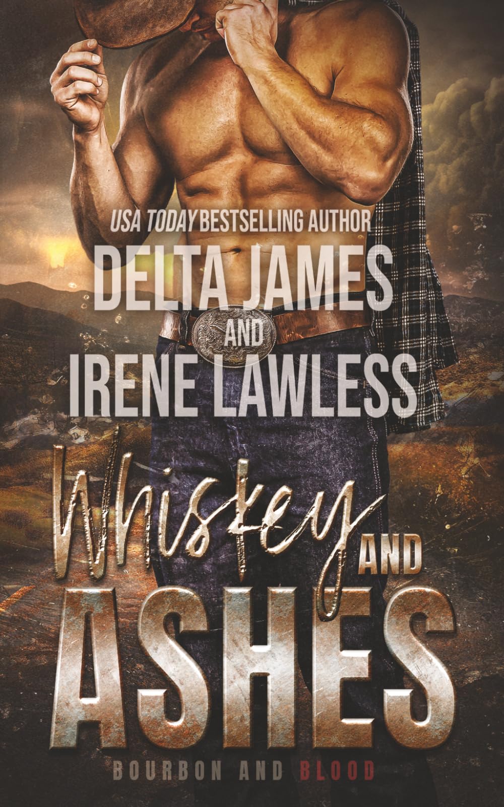 Whiskey and Ashes: A Dark Cowboy Western Romantic Suspense Prequel (Bourbon and Blood)