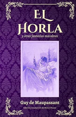 El Horla y otras fantasias macabras (Spanish Edition)