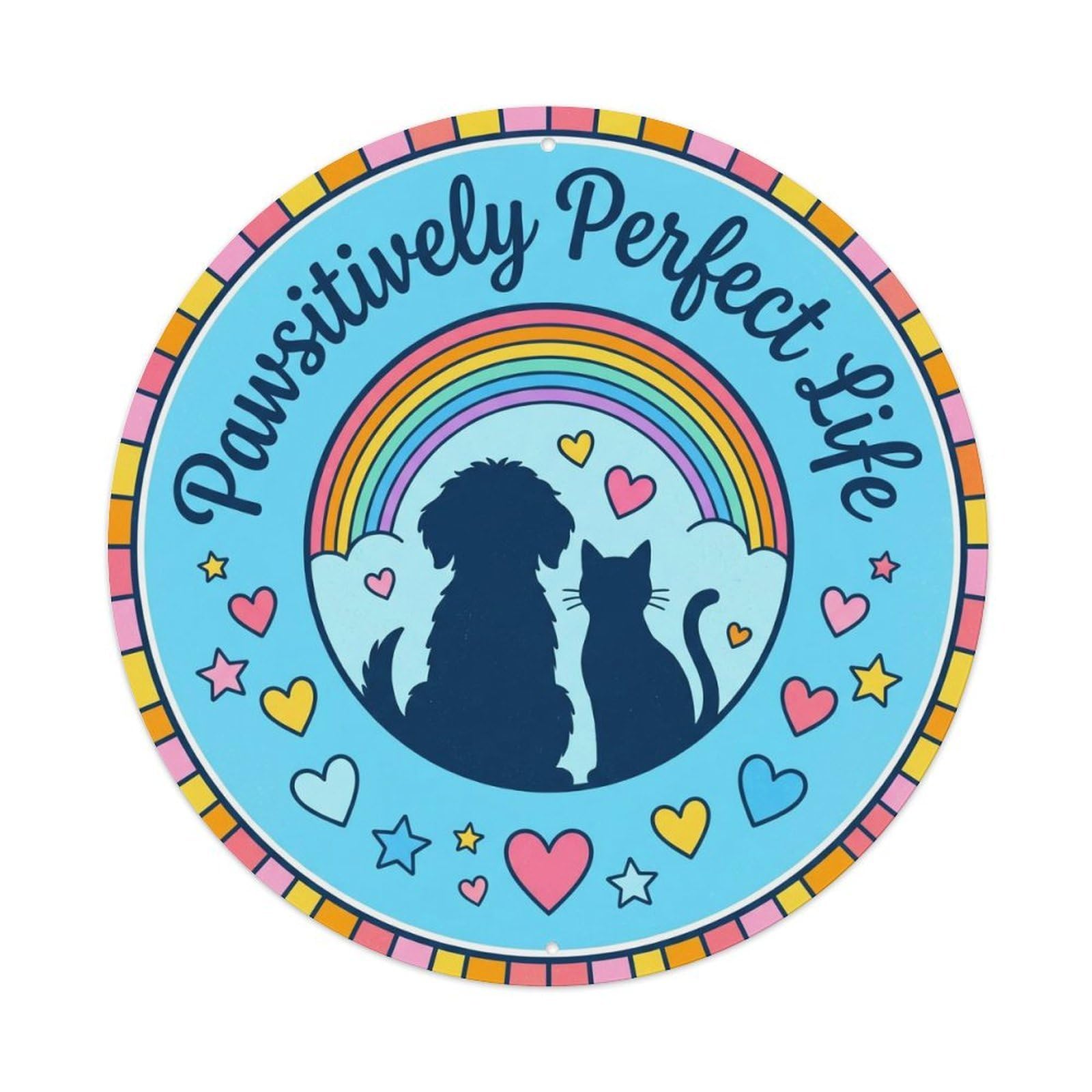 Vintage Pawsitively Perfect Life Living Room Metal Tin Sign Plaque Wall Decor for Cafe, Club, Garden Round Metal Poster 8x8Inch