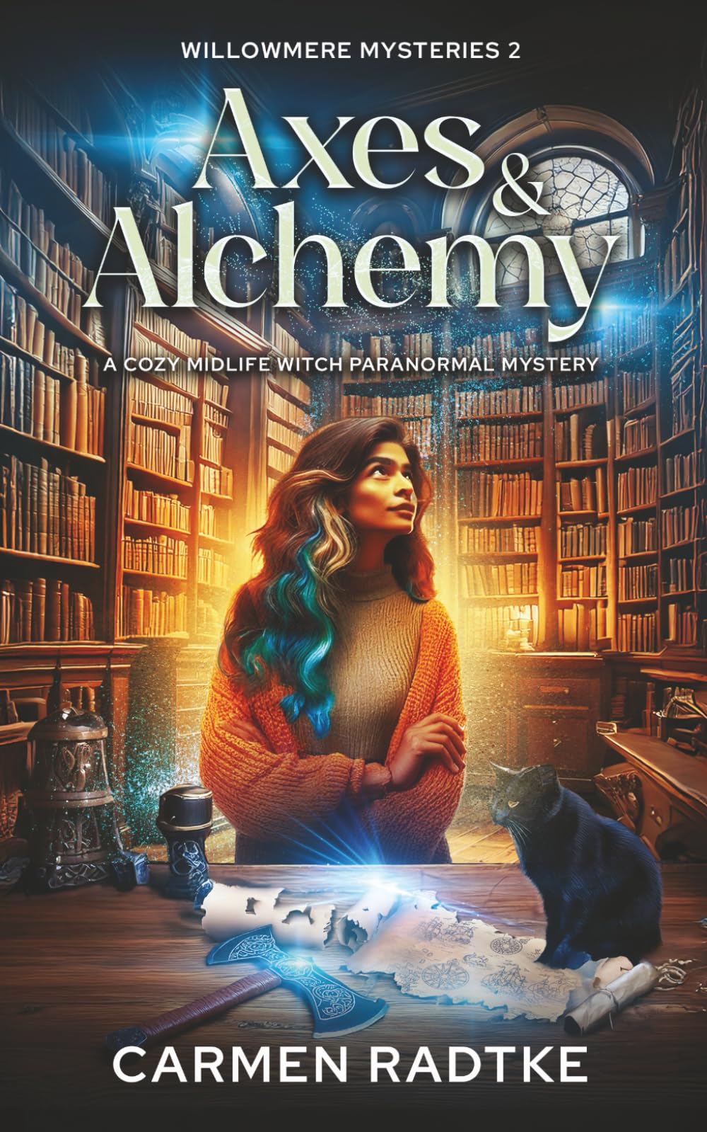 Axes and Alchemy (a cozy midlife witch mystery): Willowmere mysteries 2