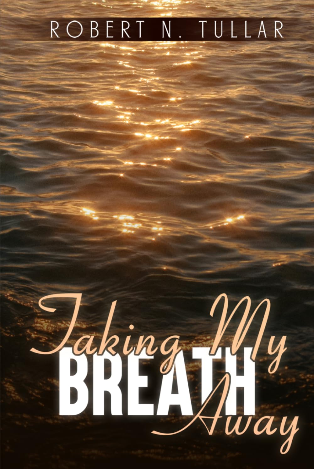 Taking My Breath Away