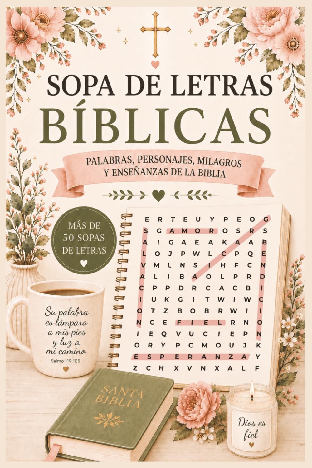 Sopa de Letras Bíblicas: Para Adultos: Más de 50 Rompecabezas Inspirados en la Biblia para Relajarse y Fortalecer la Fe