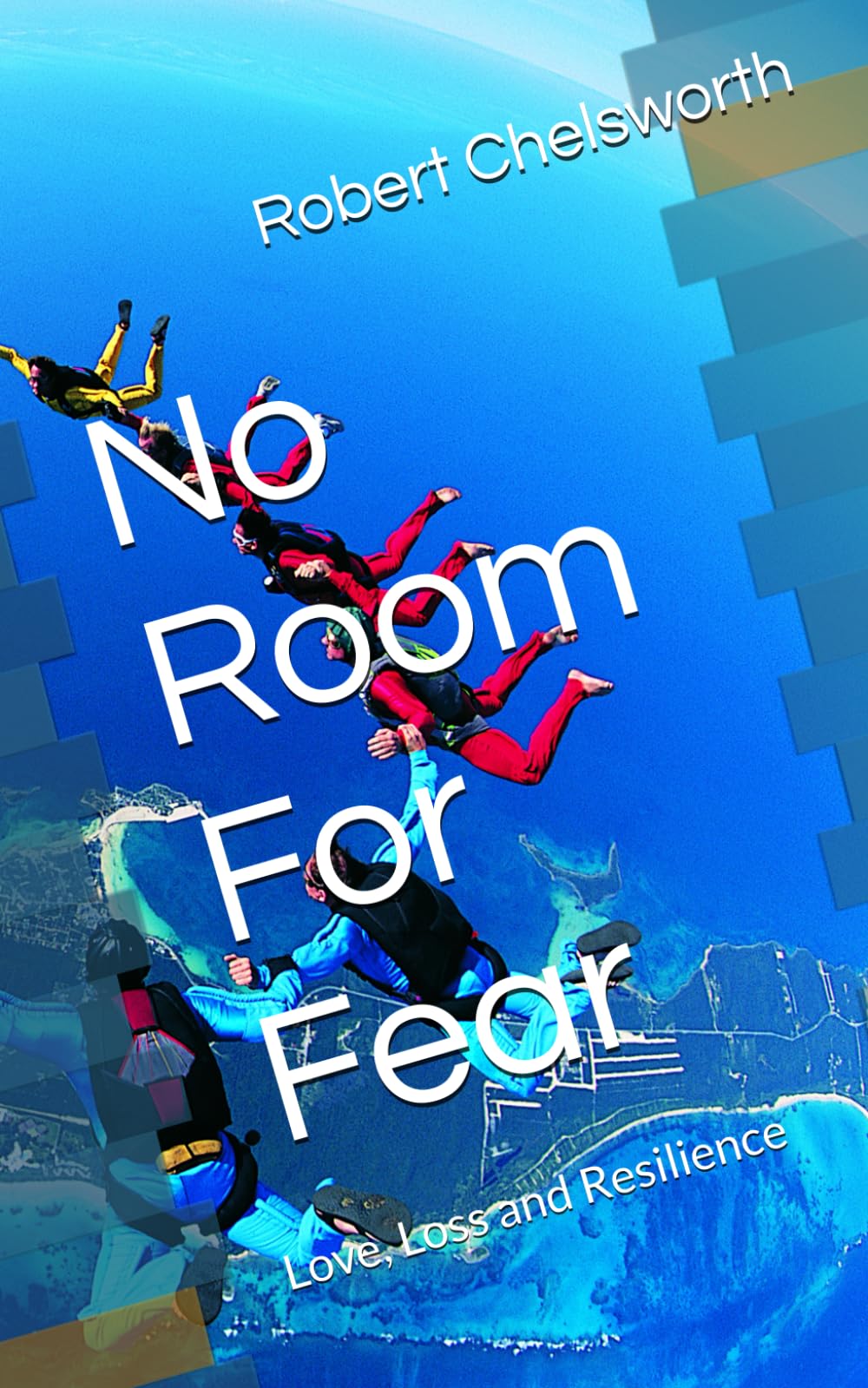 No Room For Fear: Love, Loss and Resilience