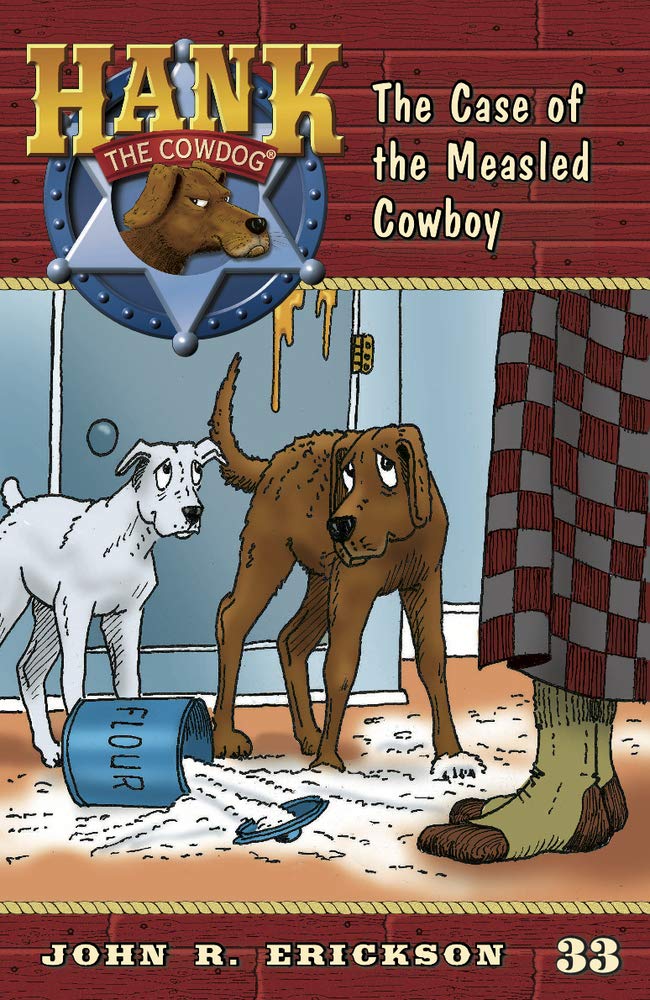 The Case of the Measled Cowboy (Hank the Cowdog (Quality))