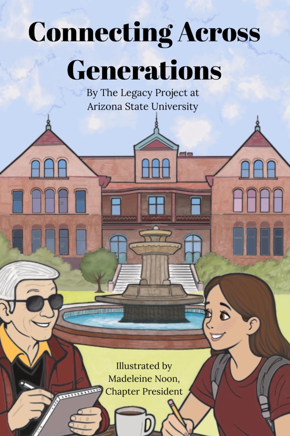 Connecting Across Generations: A Collection of Life Stories and Reflection by The Legacy Project at Arizona State University