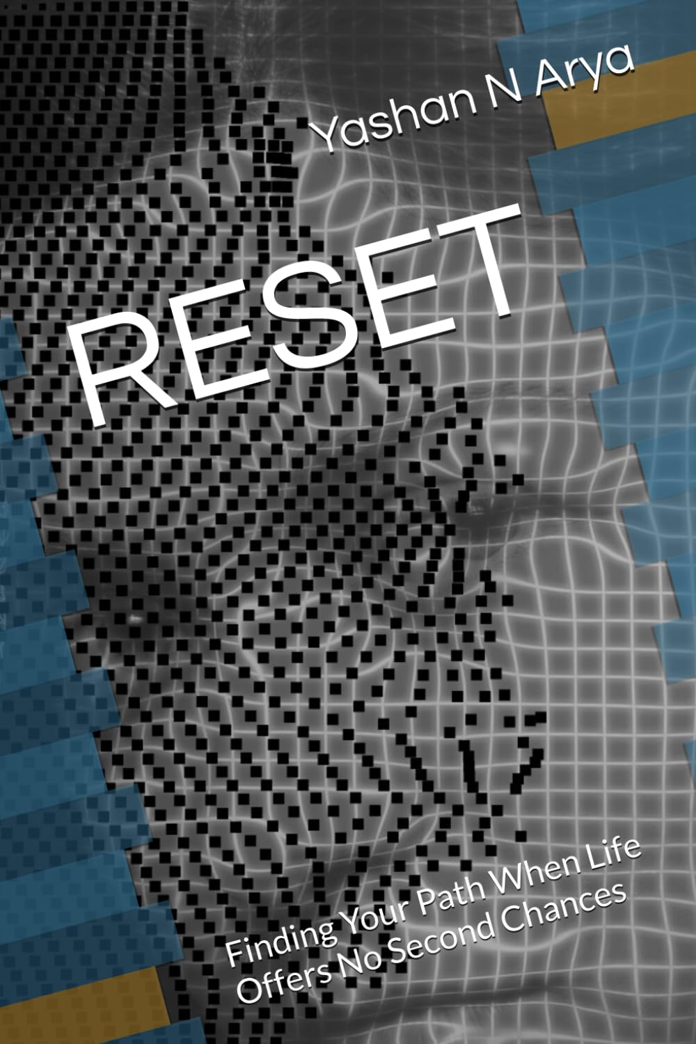 RESET: Finding Your Path When Life Offers No Second Chances